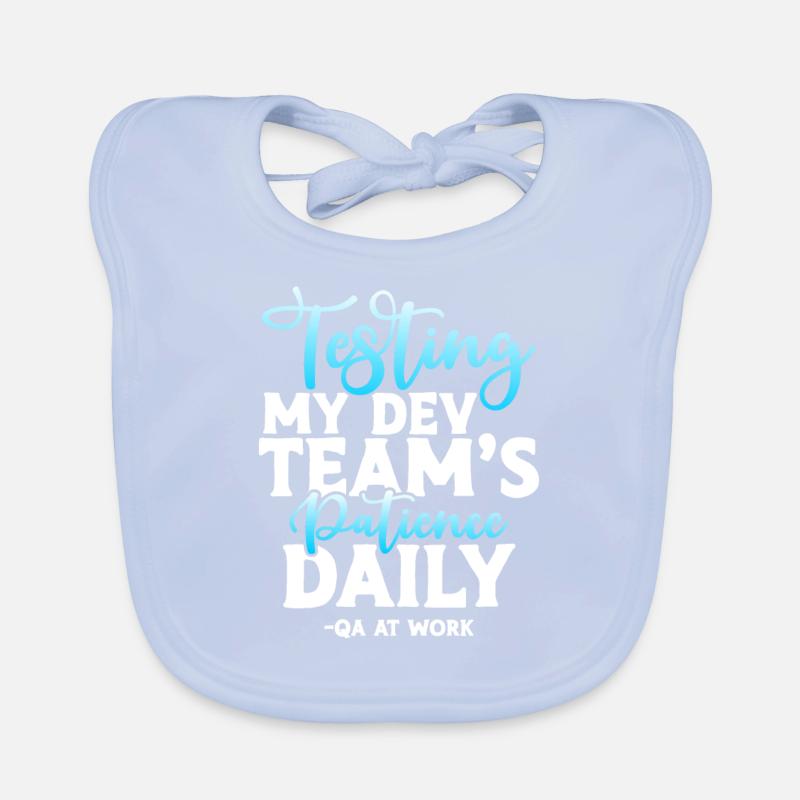 QA Tester - Testing My Dev Team's Patience Daily Organic Baby Bibs