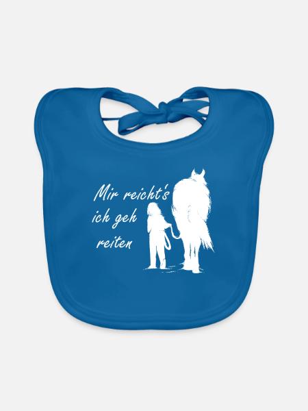 Mir reicht's ich geh reiten - Pferd Reiterin - Baby Bio-Lätzchen - Pfauenblau