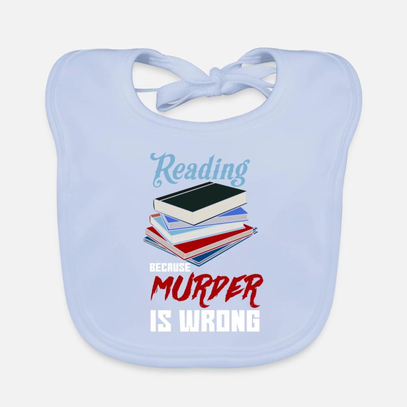 Reading because Murder is Wrong Bücherwurm Buch Baby Bio-Lätzchen