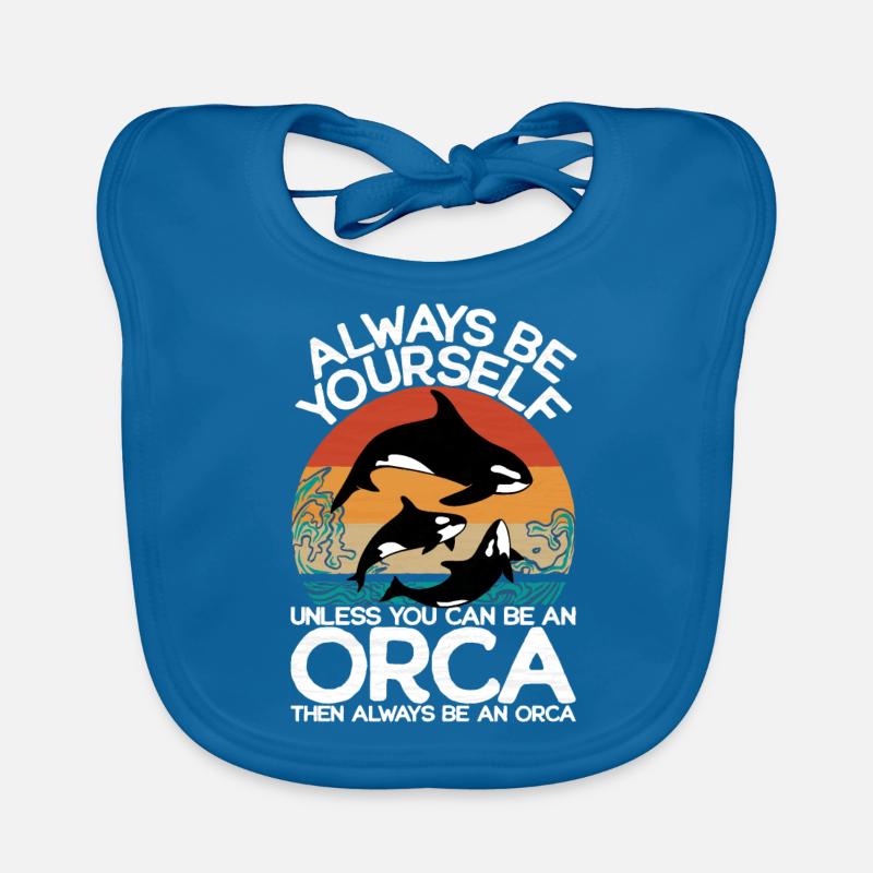 Lustiger Orca Spruch - Sei immer du selbst - Wal Baby Bio-Lätzchen