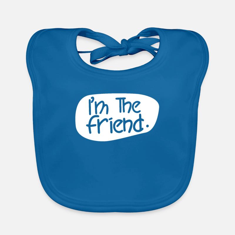 Ich Bin Der Freund Spruch Freunde Bester Freund Baby Bio-Lätzchen