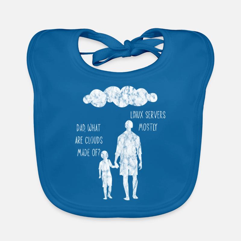 Papa What Are Clouds Made of Linux Servers Mostly 6 Bavoir bio Bébé