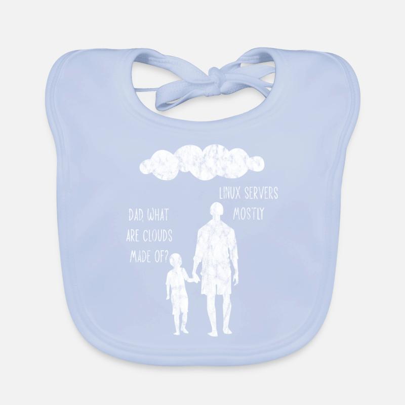 Papa What Are Clouds Made of Linux Servers Mostly 6 Bavoir bio Bébé
