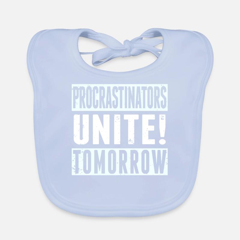 Procrastinators Unite Tomorrow Procrastination Baby Bio-Lätzchen