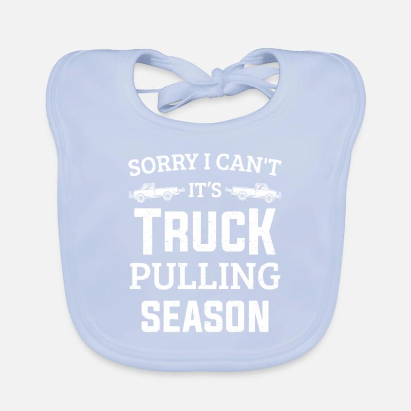 Sorry I Can't It's Truck Pulling Season Puller Organic Baby Bibs