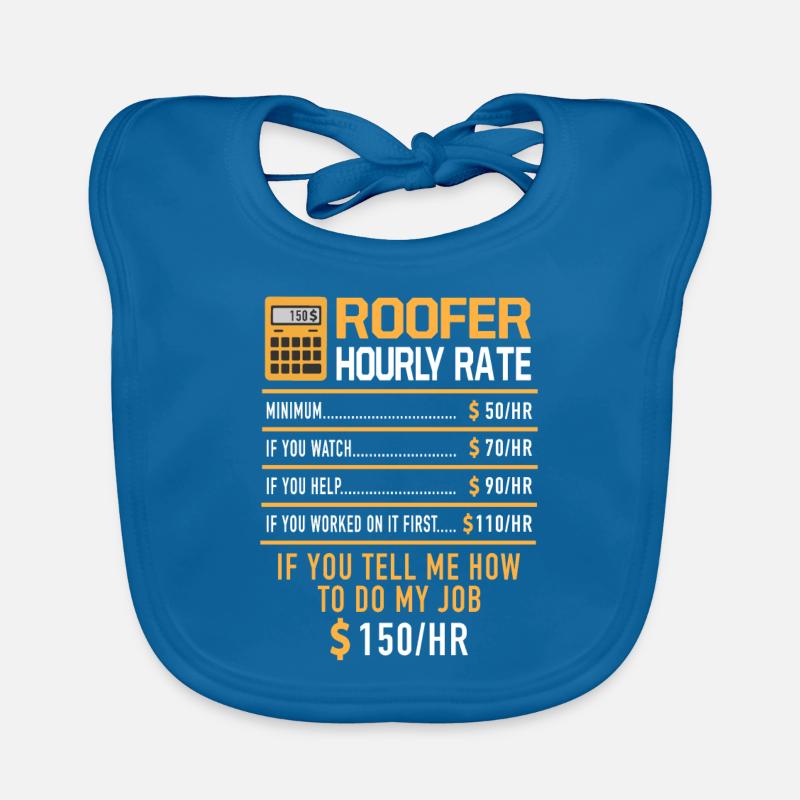 Roofer Hourly Rate Roofer Construction Site Shell Construction Organic Baby Bibs