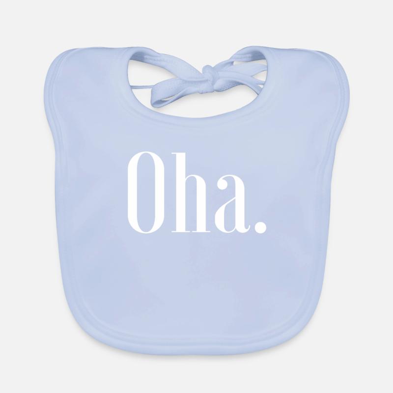 Oha. Statement Spruch Coole Sprüche Slang Mode Fun Baby Bio-Lätzchen