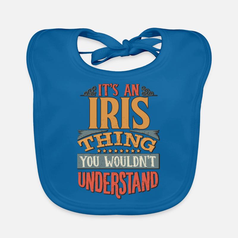 It's An Iris Thing You Wouldn't Understand - Iris Organic Baby Bibs