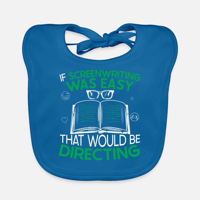 Screenplay Author Screenwriter Saying Funny Organic Baby Bibs