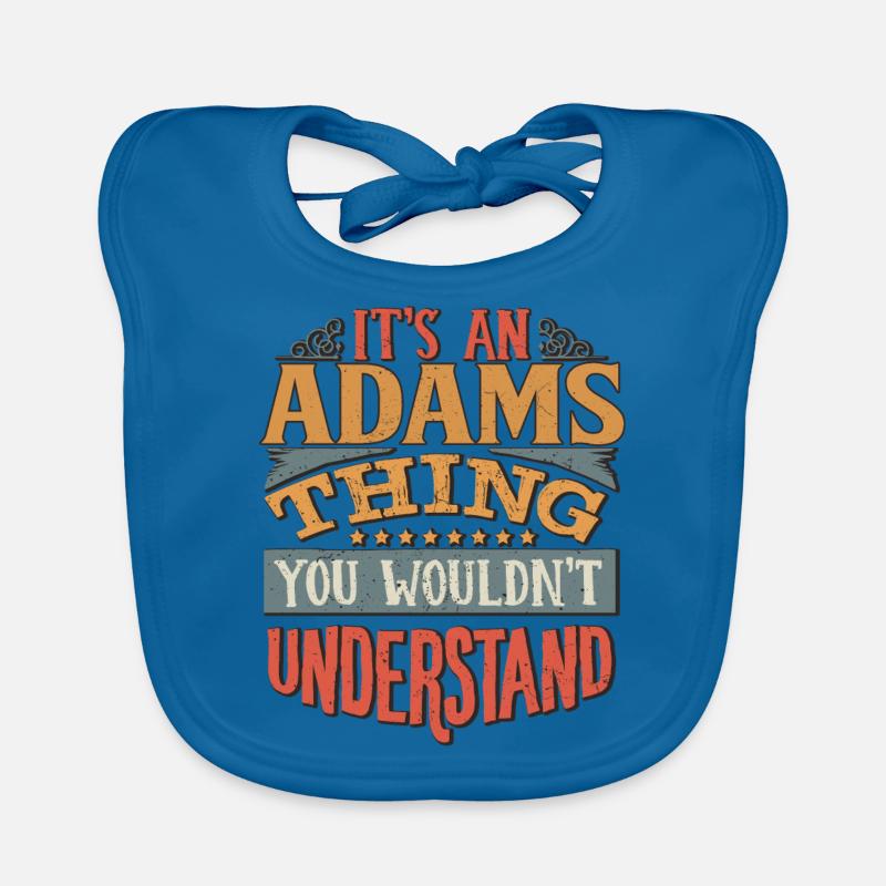 C’est une chose Adams que vous ne comprendriez pas - Bavoir bio Bébé