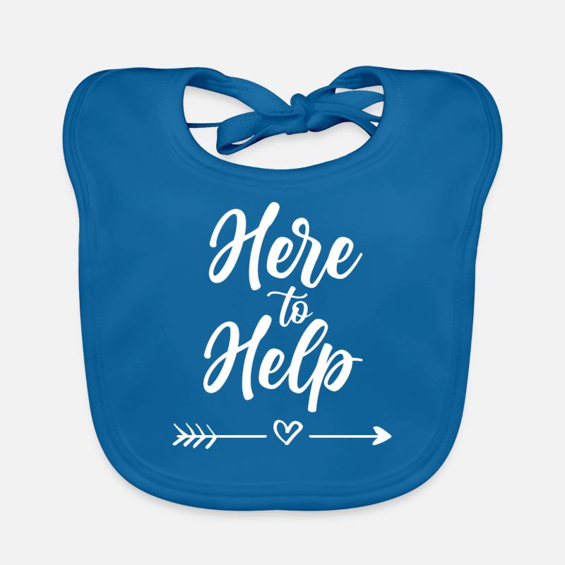 Here to Help Help Sayings Helper Assistant Organic Baby Bibs