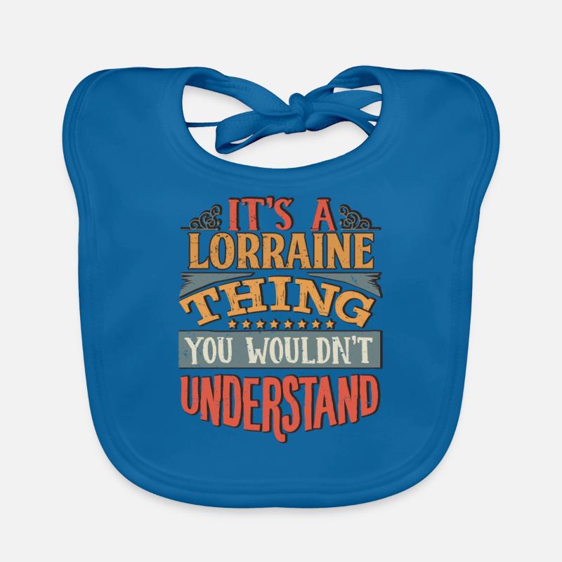 It's A Lorraine Thing You Wouldnt Understand - Organic Baby Bibs