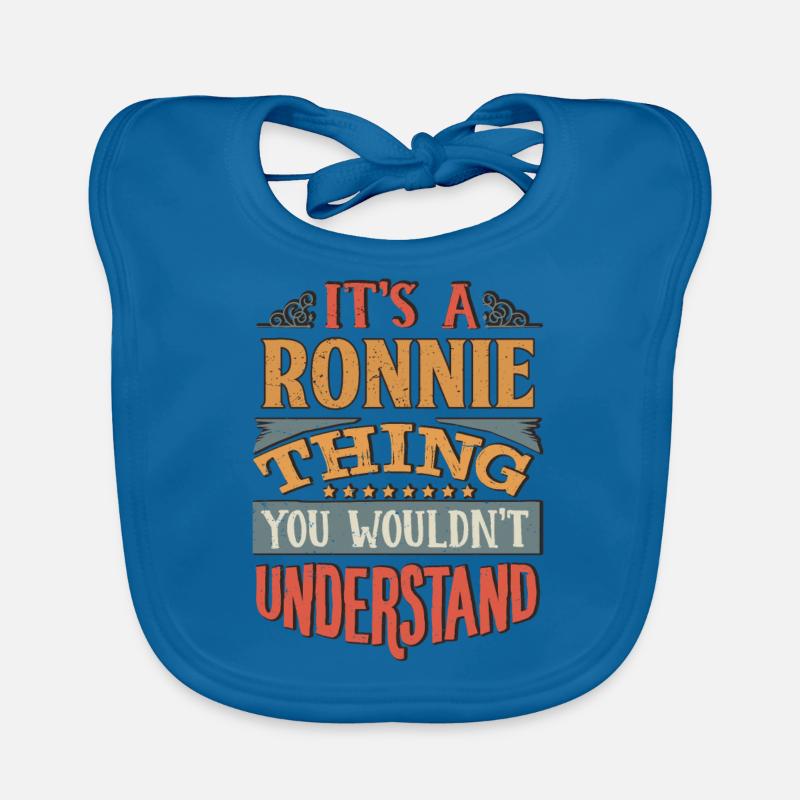 C’est une chose de Ronnie que vous ne comprendriez pas - Bavoir bio Bébé