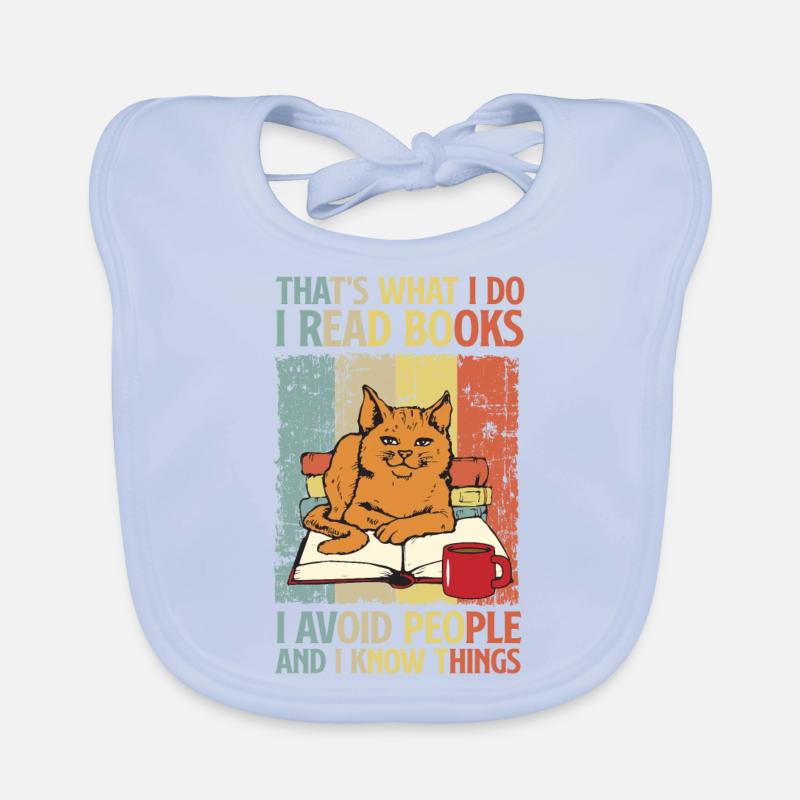 I Read Books I Avoid People And I Know Things Baby Bio-Lätzchen