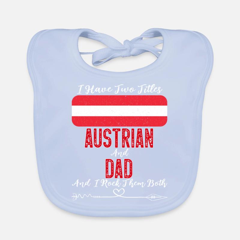 I Have Two Titles Austrian and Dad Austria Baby Bio-Lätzchen