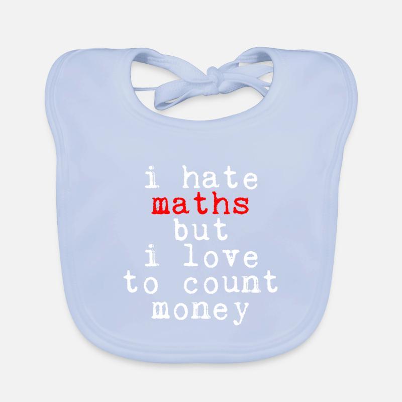 Je déteste les maths mais j’aime compter l’argent Bavoir bio Bébé
