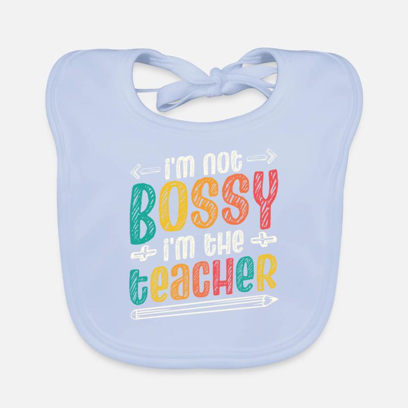 Ich bin nicht herrisch, Ich bin Lehrer Baby Bio-Lätzchen