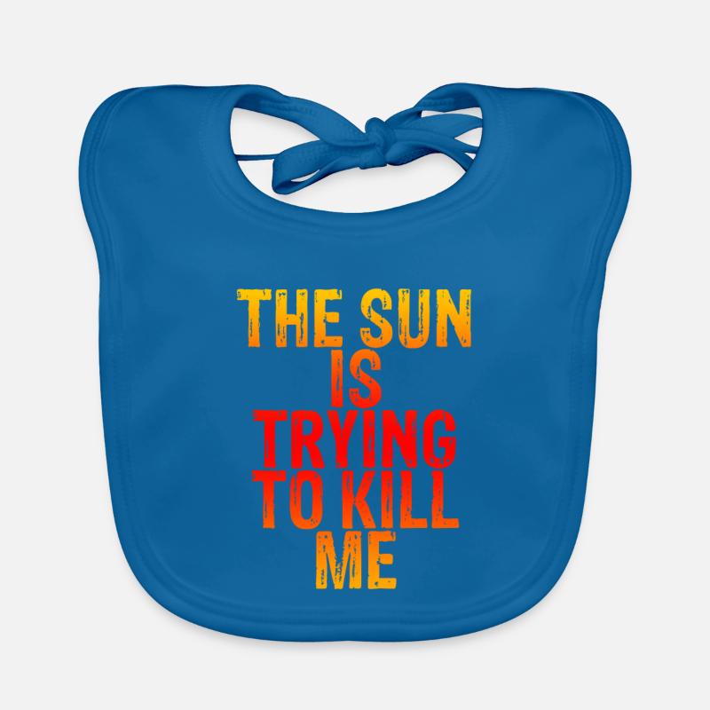 The Sun Is Trying To Kill Me 6 Baby Bio-Lätzchen