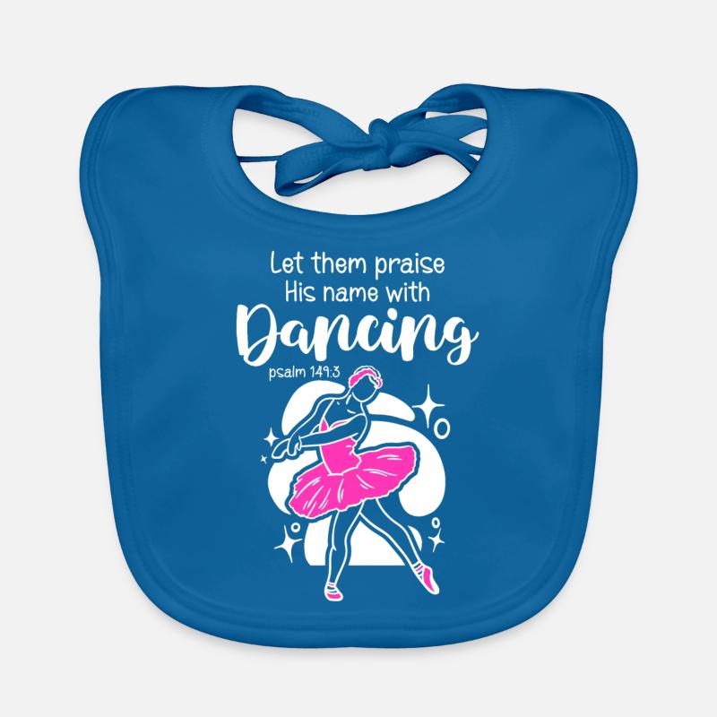 Inspirational Praise His Name With Dancing Ballet Baby Bio-Lätzchen