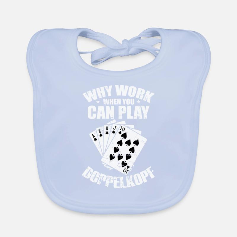 Why Work when you can play Doppelkopf Organic Baby Bibs