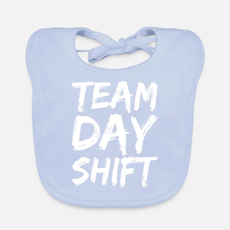 Équipe Day Shift Proverbes Shift Work Day Shift Bavoir bio Bébé