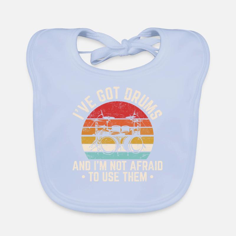 I’ve Got Drums Funny Drummer Percussion Drummer Ba Bavoir bio Bébé