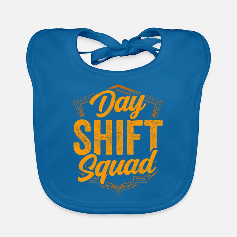 Team Day Shift Shift Day Shift Sayings Organic Baby Bibs