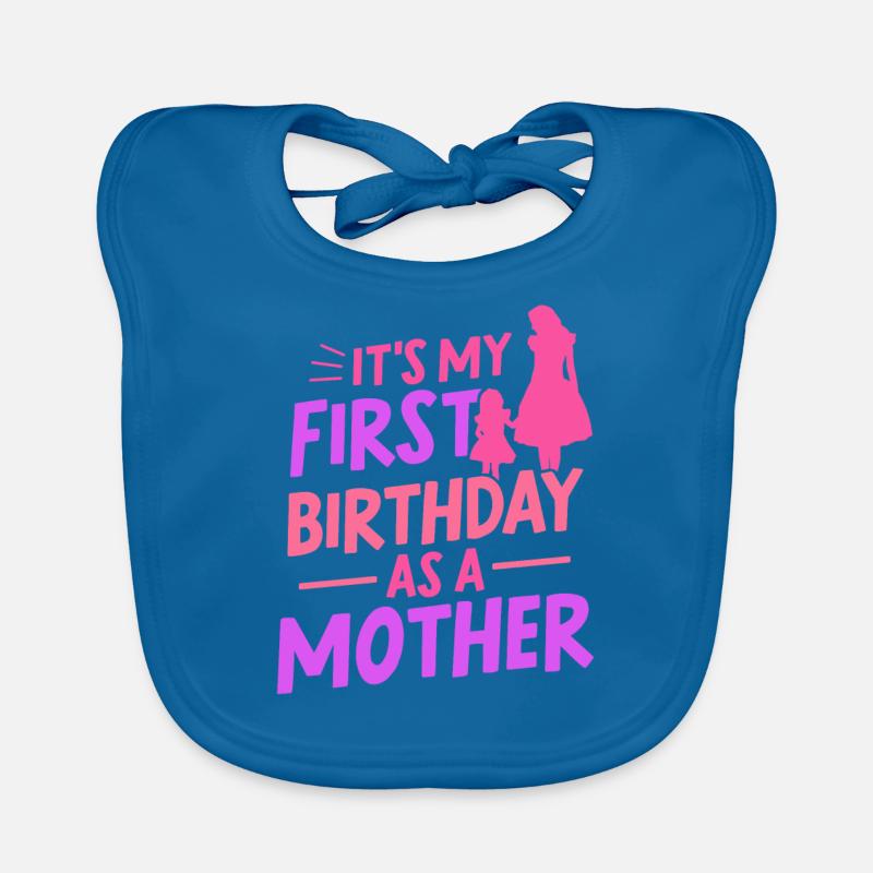 Es Ist Mein Erster Geburtstag Als Mutter Mami Mama Baby Bio-Lätzchen