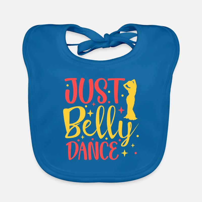Belly Dancer Just Belly Dance Belly Dancing Organic Baby Bibs