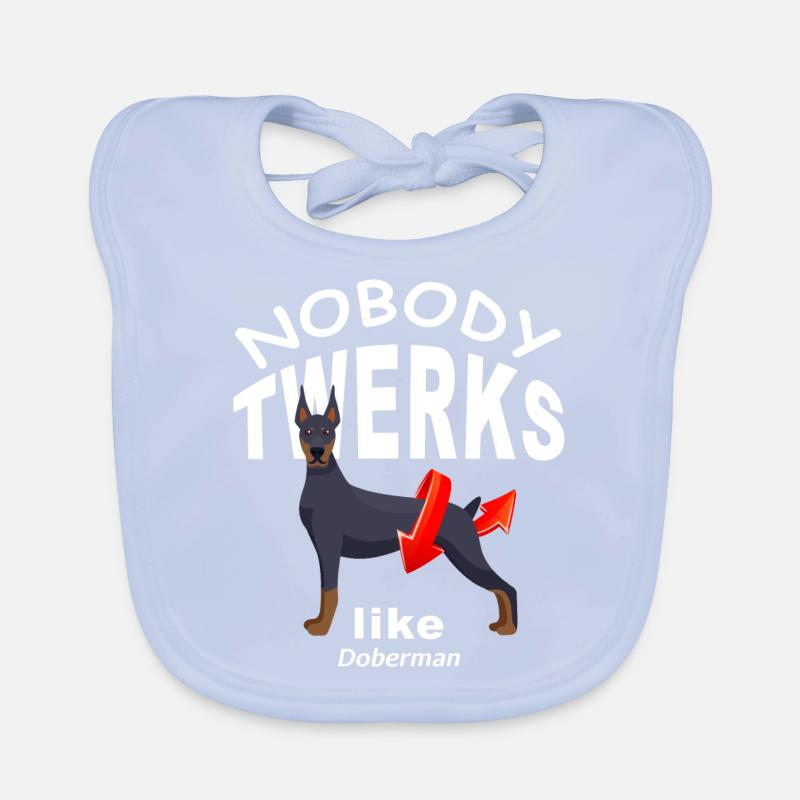Nobody TWERKS like Doberman Organic Baby Bibs