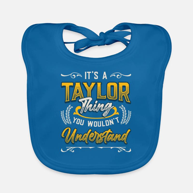 C’est une chose Taylor que vous ne comprenez pas. Bavoir bio Bébé