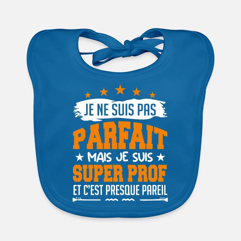 je ne suis pas parfait PROF - Bavoir bio Bébé - bleu paon