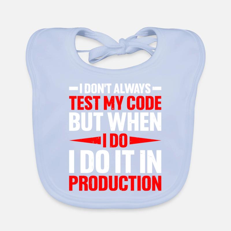 But When I Do I Do It In Production 2 Baby Bio-Lätzchen
