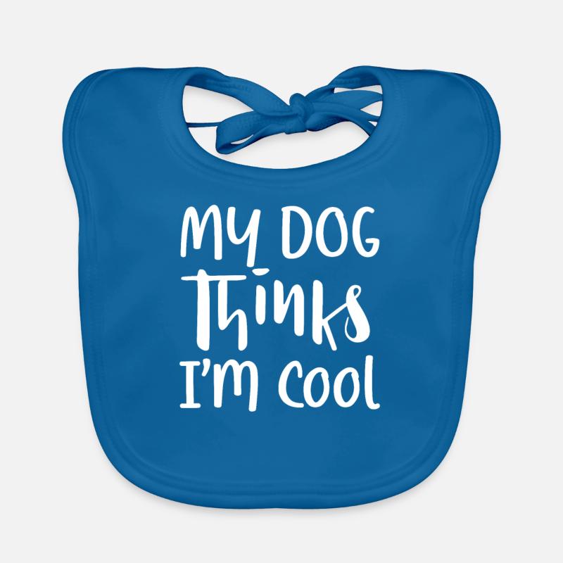 My dog thinks I'm cool Organic Baby Bibs