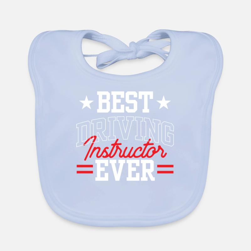 Meilleur instructeur de conduite de tous les temps Profession d’école de conduite Bavoir bio Bébé