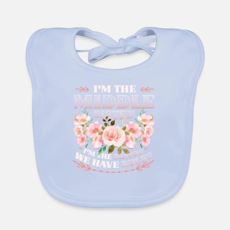 Middle sister, why we have rules. Organic Baby Bibs