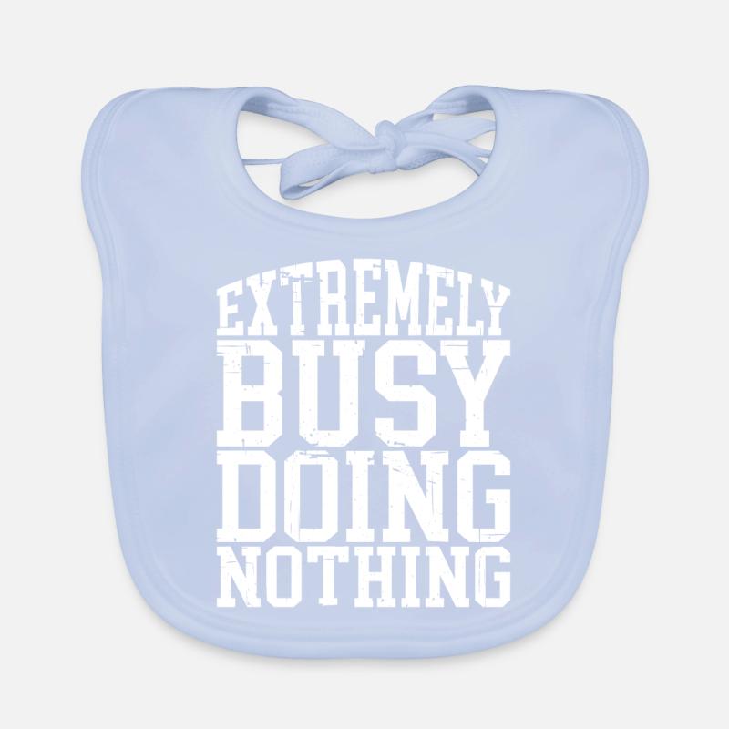 Extremely Busy Doing Nothing 4 Baby Bio-Lätzchen