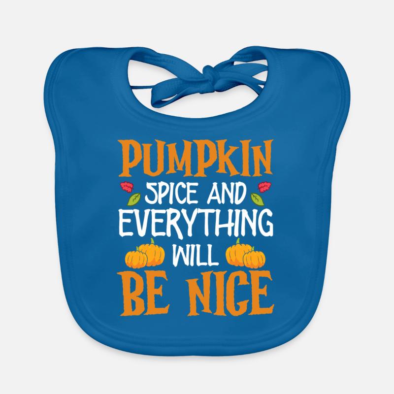 Pumpkin Spice And Everything Will Be Beautiful Halloween Organic Baby Bibs