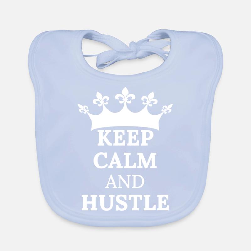 Chemise KEEP CALM AND HUSTLE Bavoir bio Bébé
