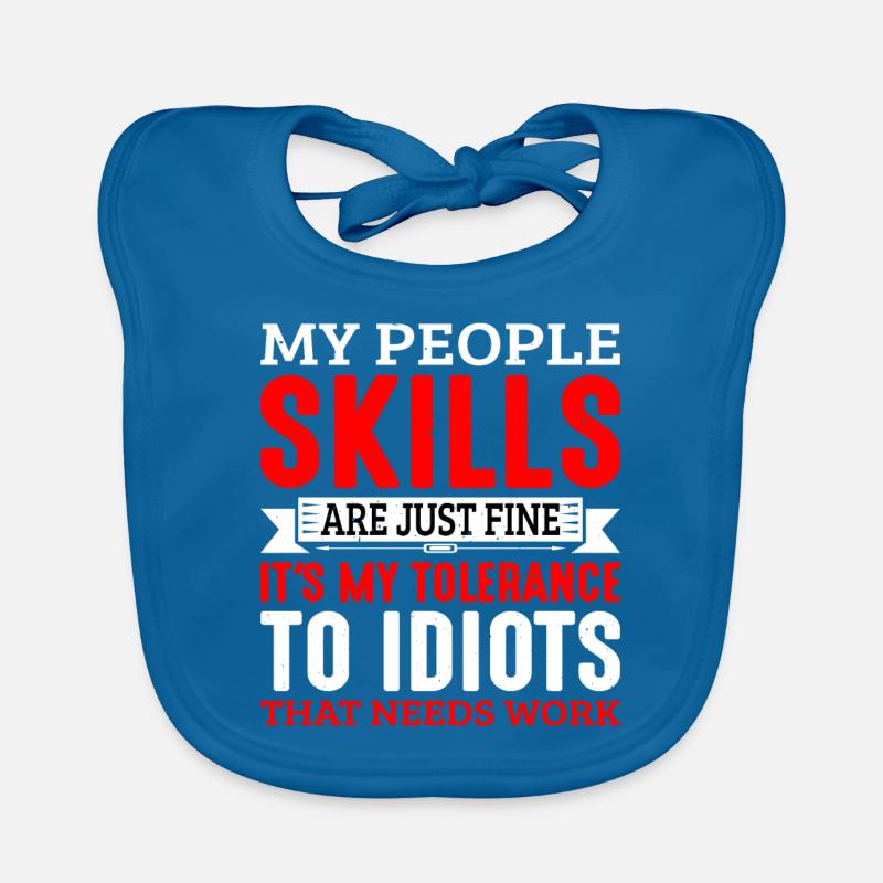 It's My Tolerance To Idiots That Needs Work 6 Organic Baby Bibs