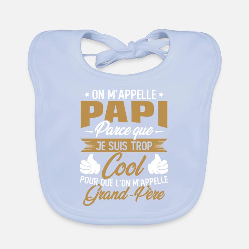 On M'appelle Papi Parce Que Je Suis Trop Cool Bavoir bio Bébé