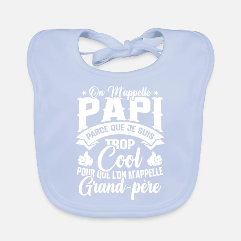 On M'appelle Papi Parce Que Je Suis Trop Cool Bavoir bio Bébé