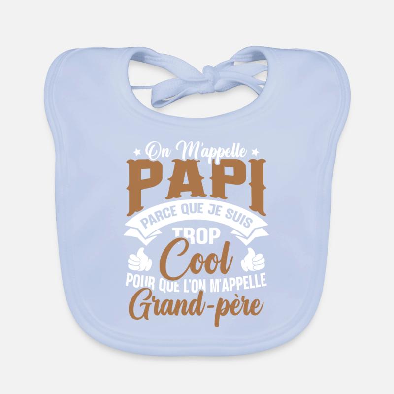 On M'appelle Papi Parce Que Je Suis Trop Cool Bavoir bio Bébé