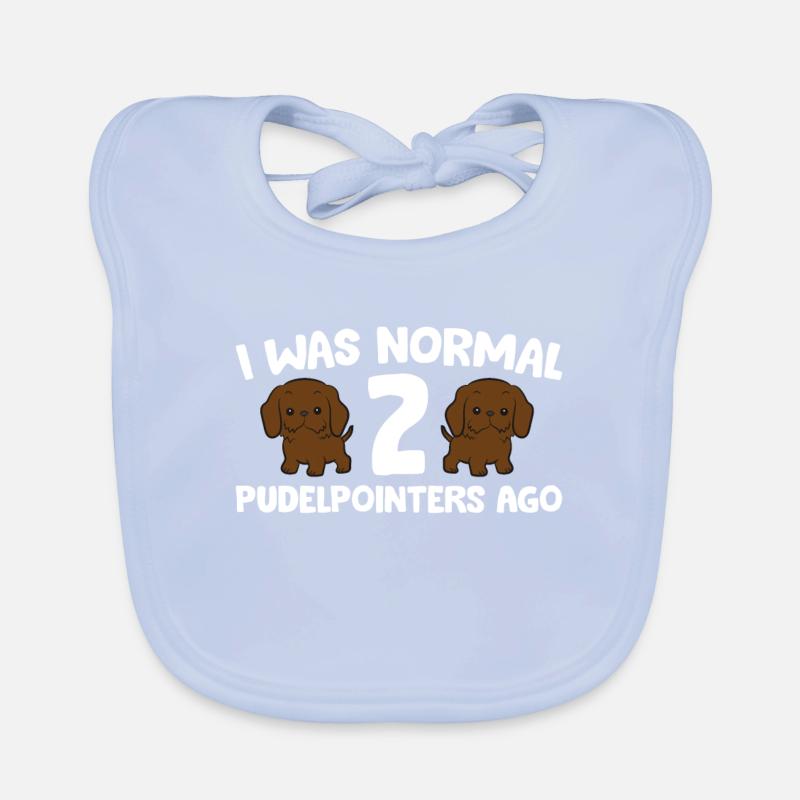 Pudelpointer Owner I Was Normal 2 Pudelpointers Baby Bio-Lätzchen