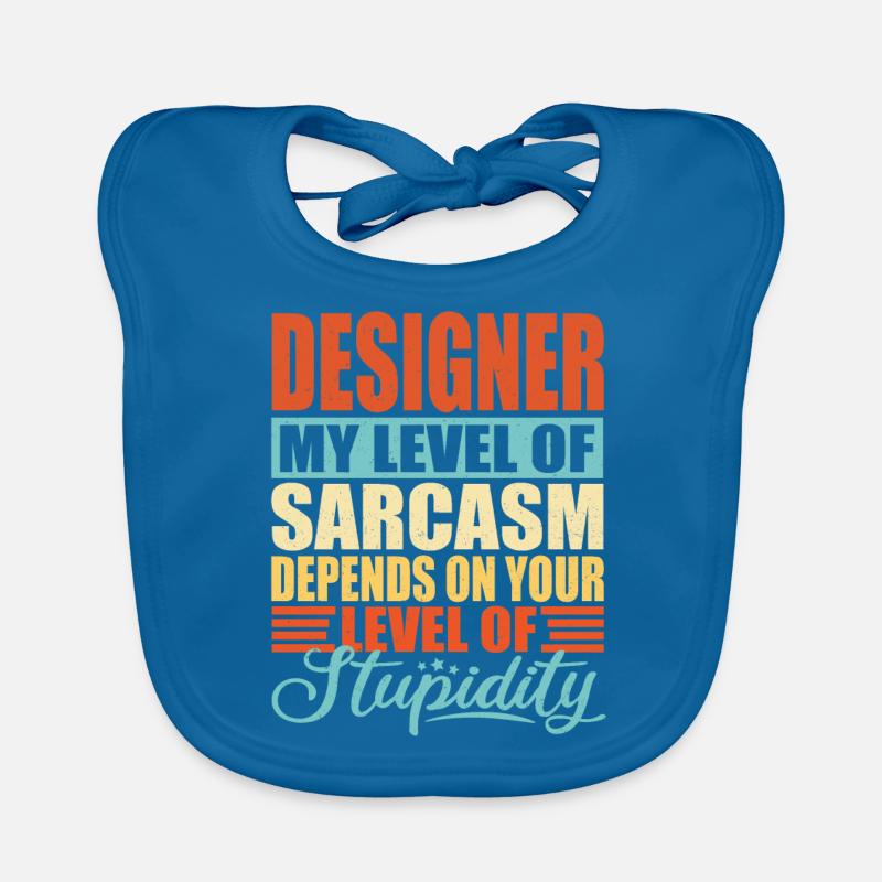 Designer sarcasm Funny designer Organic Baby Bibs