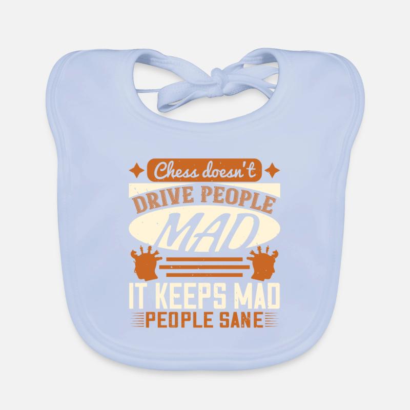Chess doesn’t drive people mad, it keeps mad Organic Baby Bibs