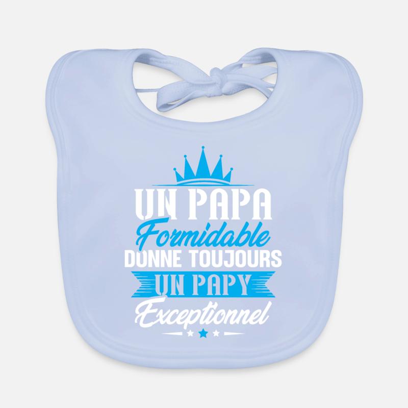 Papa formidable donne toujours papy exceptionnel Bavoir bio Bébé