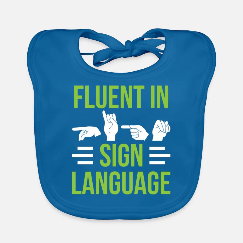 Fluent in sign language Awareness signs Organic Baby Bibs