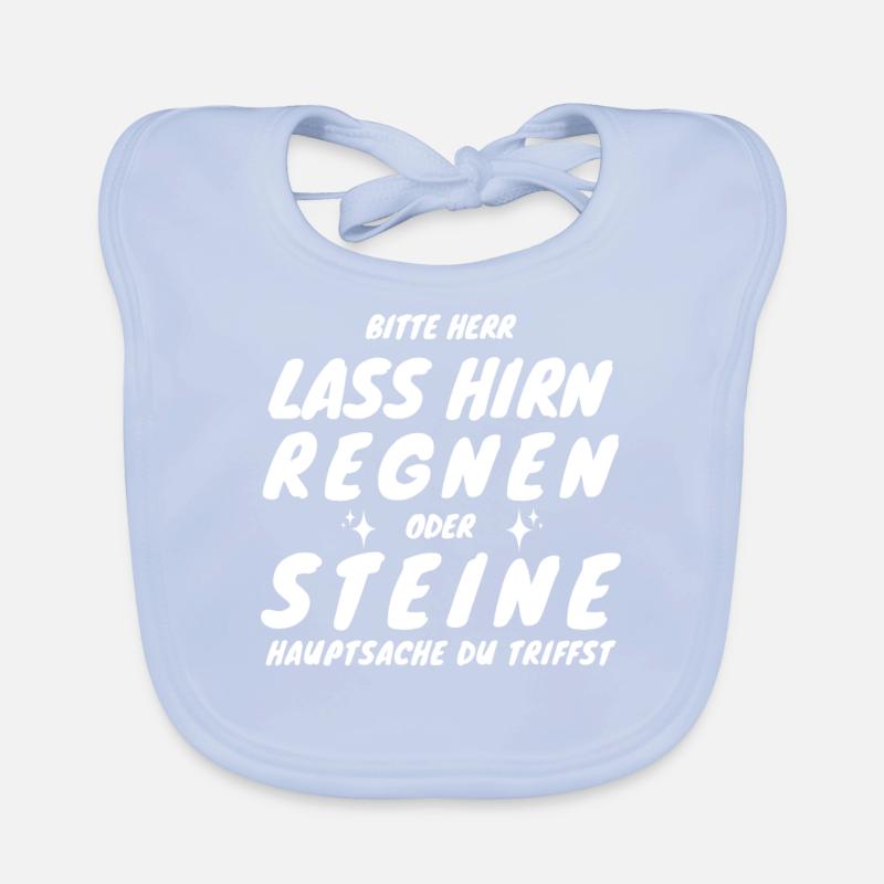 New Bitte Herr lass Hirn regnen oder Steine... Baby Bio-Lätzchen