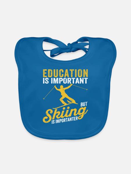 Education for young children is important, but skiing - Organic Baby Bibs - peacock-blue - Front